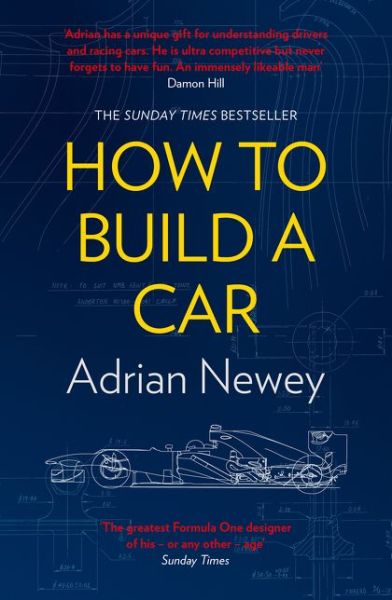 Cover for Adrian Newey · How to Build a Car: The Autobiography of the World's Greatest Formula 1 Designer (Paperback Book) (2019)