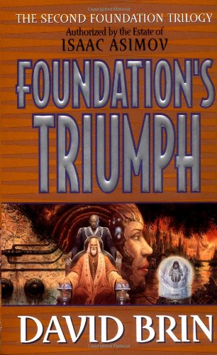 Cover for David Brin · Foundation's Triumph - Second Foundation Trilogy (Paperback Book) [Reprint edition] (2000)