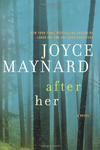 Cover for Joyce Maynard · After Her: A Novel (Hardcover bog) (2013)