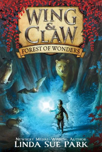 Wing & Claw #1: Forest of Wonders - Wing & Claw - Linda Sue Park - Books - HarperCollins Publishers Inc - 9780062327390 - February 7, 2017