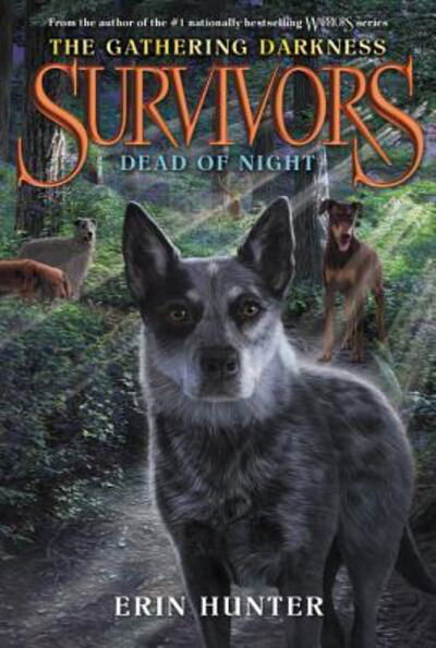 Cover for Erin Hunter · Survivors: The Gathering Darkness #2: Dead of Night - Survivors: The Gathering Darkness (Taschenbuch) (2017)