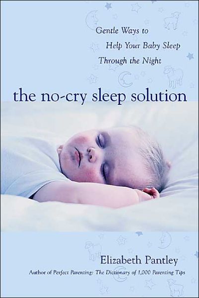 Cover for Elizabeth Pantley · The No-Cry Sleep Solution: Gentle Ways to Help Your Baby Sleep Through the Night (Taschenbuch) [Ed edition] (2002)