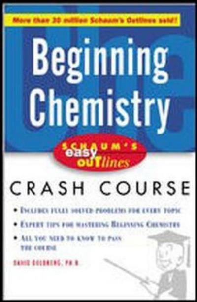 Cover for David Goldberg · Schaum's Easy Outline of Beginning Chemistry - Schaum's (Pocketbok) [Ed edition] (2003)