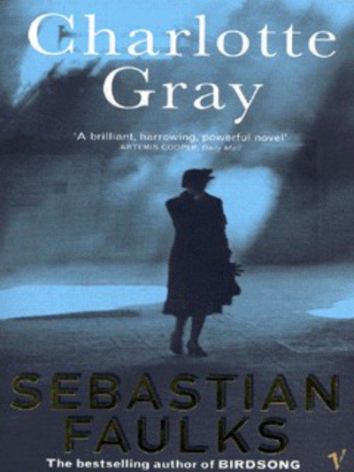 Cover for Sebastian FAULKS · Charlotte Gray (Taschenbuch) (2017)