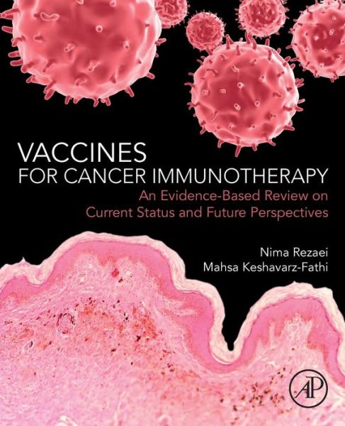 Cover for Nima Rezaei · Vaccines for Cancer Immunotherapy: An Evidence-Based Review on Current Status and Future Perspectives (Paperback Book) (2018)