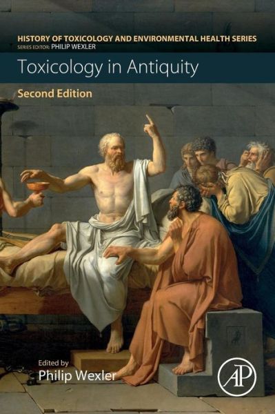 Cover for Philip Wexler · Toxicology in Antiquity - History of Toxicology and Environmental Health (Paperback Book) (2018)