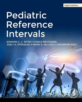 Cover for Wong, Edward C.C. (Medical Director, Coagulation / Blood Bank, Quest Diagnostics / Nichols Institute, Chantilly, VA, USA) · Pediatric Reference Intervals (Paperback Book) (2020)