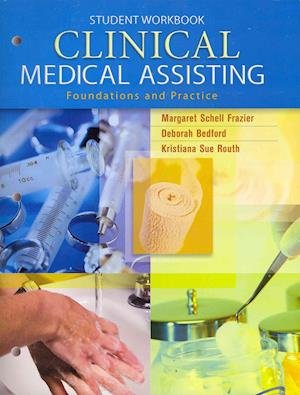 Clinical Medical Assisting (Workbook) - Connie Morgan - Livros - Pearson Education Limited - 9780130893390 - 26 de dezembro de 2007