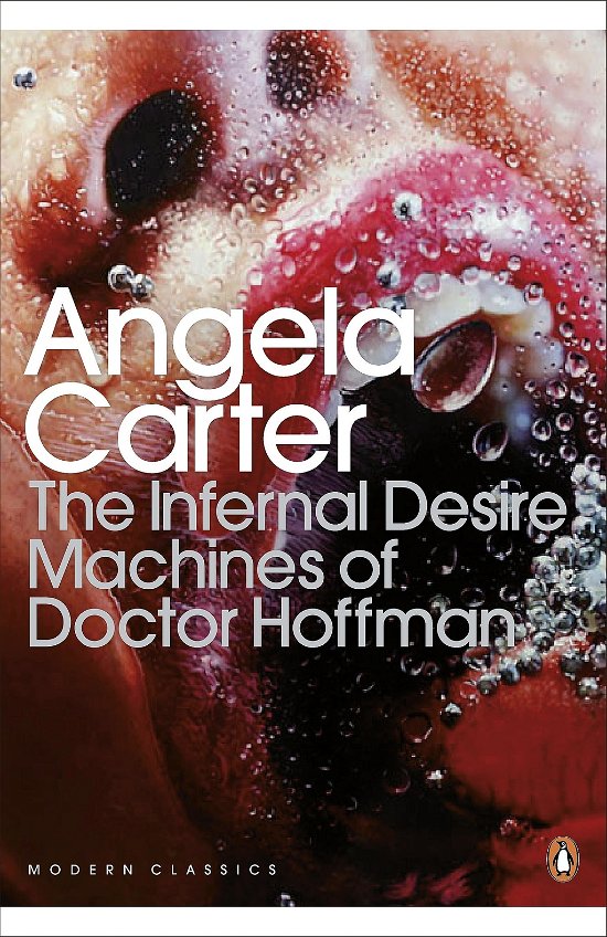 Cover for Angela Carter · The Infernal Desire Machines of Doctor Hoffman - Penguin Modern Classics (Paperback Book) (2011)