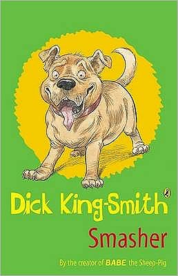 Cover for Dick King-Smith · Smasher (Paperback Book) (2004)