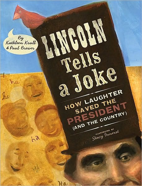 Cover for Krull Kathleen Krull · Lincoln Tells a Joke: How Laughter Saved the President (and the Country) (Hardcover Book) [First edition] (2010)