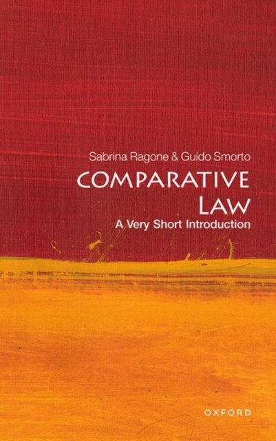 Cover for Ragone, Sabrina (Associate Professor, Associate Professor, University of Bologna) · Comparative Law: A Very Short Introduction - Very Short Introductions (Paperback Bog) (2023)
