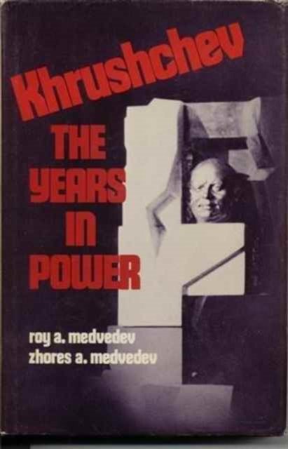 Cover for Roy A. Medvedev · Khrushchev: The Years in Power (Hardcover bog) (1976)