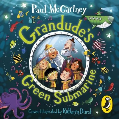 Cover for Paul McCartney · Grandude's Green Submarine (Audiobook (CD)) [Unabridged edition] (2021)