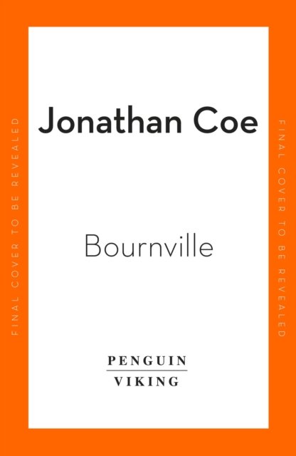 Bournville: From the bestselling author of Middle England - Jonathan Coe - Bøker - Penguin Books Ltd - 9780241517390 - 3. november 2022