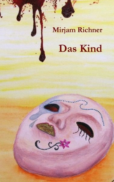 Cover for Mirjam Richner · Das Kind (Inbunden Bok) (2019)