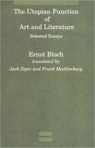 The Utopian Function of Art and Literature: Selected Essays - Studies in Contemporary German Social Thought - Ernst Bloch - Books - MIT Press Ltd - 9780262521390 - March 6, 1989