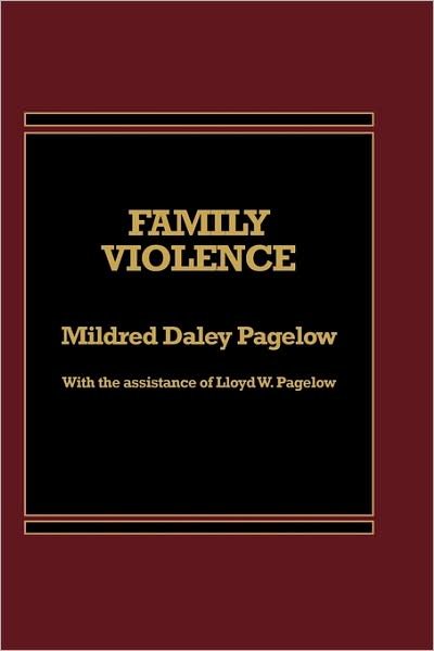 Family Violence - Mildred Pagelow - Livros - Bloomsbury Publishing Plc - 9780275912390 - 15 de dezembro de 1984