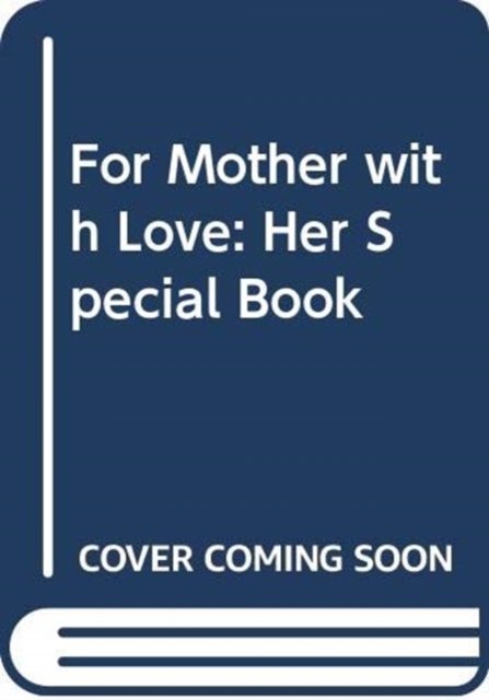 Cover for Peter Haining · For Mother with Love: Her Special Book (Hardcover bog) (1986)