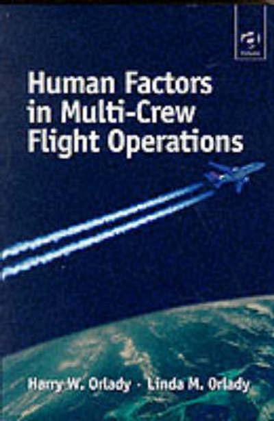 Cover for Harry W. Orlady · Human Factors in Multi-Crew Flight Operations (Paperback Book) [New edition] (1999)