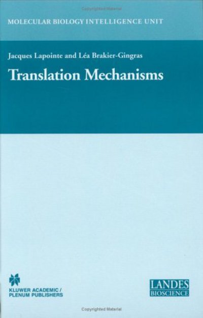 Cover for Jacques Lapointe · Translation Mechanisms - Molecular Biology Intelligence Unit (Hardcover Book) [2003 edition] (2003)