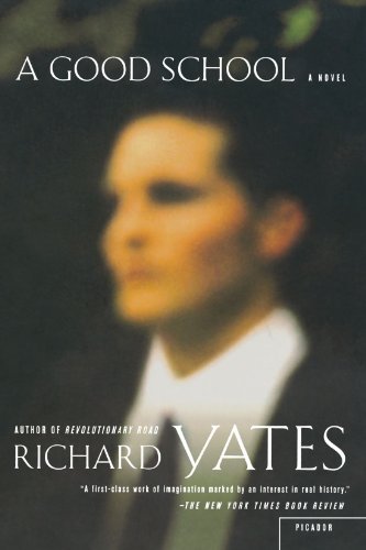 Cover for Richard Yates · A Good School: a Novel (Paperback Book) [Reprint edition] (2001)