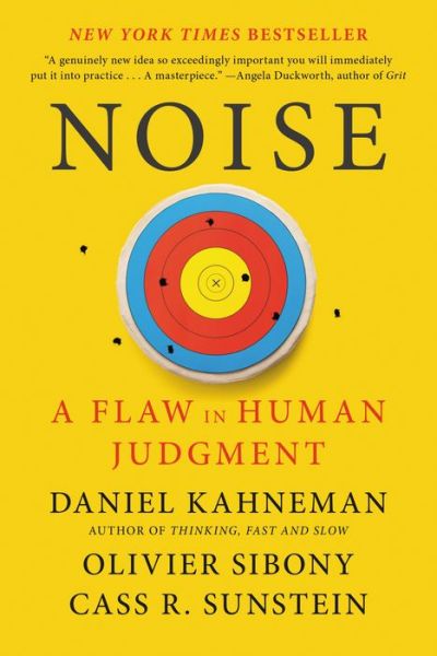 Noise - Daniel Kahneman - Kirjat - Little, Brown and Company - 9780316451390 - tiistai 31. toukokuuta 2022