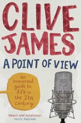 Cover for Clive James · A Point of View (Paperback Book) (2012)