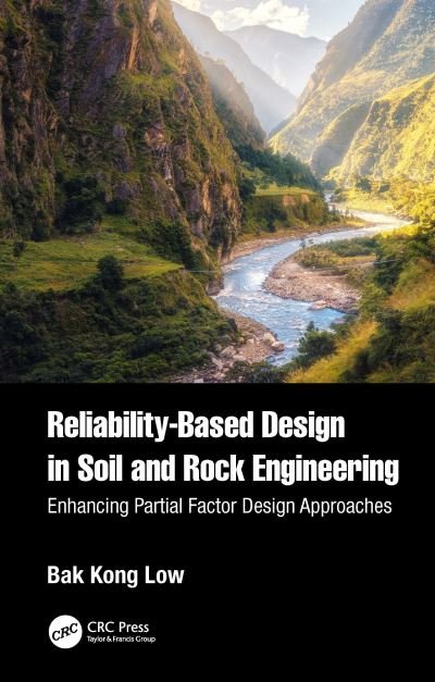 Cover for Bak Kong Low · Reliability-Based Design in Soil and Rock Engineering: Enhancing Partial Factor Design Approaches (Gebundenes Buch) (2021)