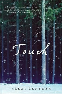 Cover for Alexi Zentner · Touch - A Novel (Paperback Book) (2012)