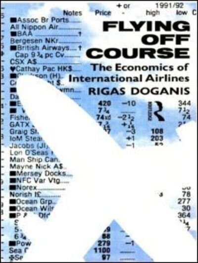 Cover for Rigas Doganis · Flying Off Course: The Economics of International Airlines (Paperback Bog) (1991)