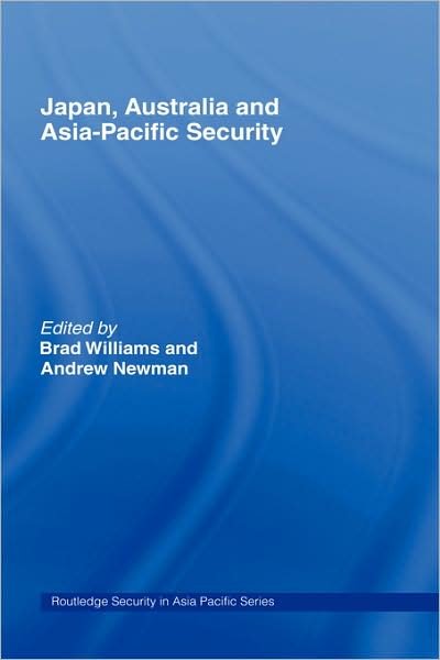 Cover for Brad Williams · Japan, Australia and Asia-Pacific Security - Routledge Security in Asia Pacific Series (Gebundenes Buch) (2006)