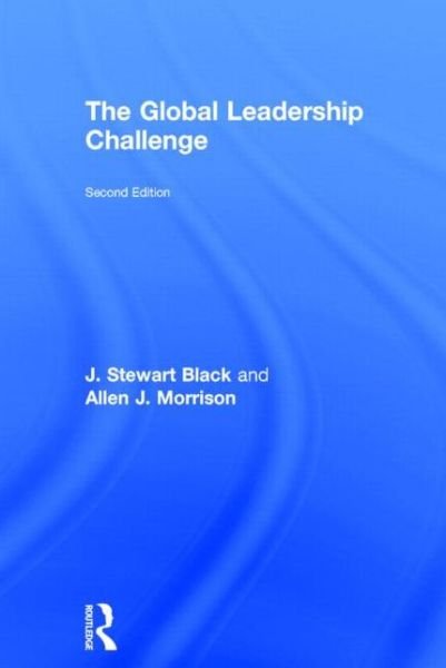 Cover for Allen J. Morrison J. Stewart Black · The Global Leadership Challenge (Hardcover Book) (2014)