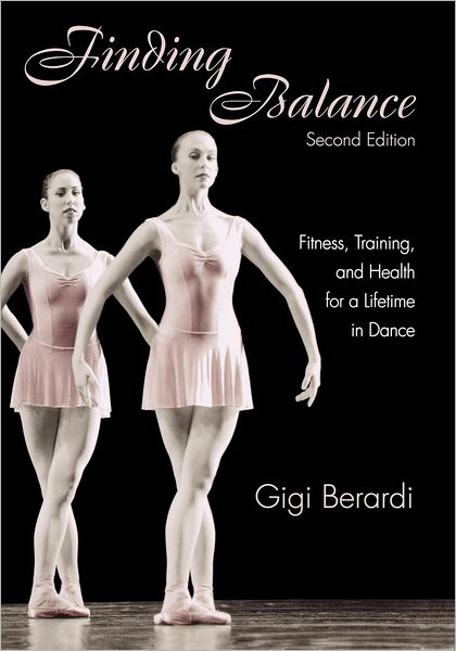 Cover for Gigi Berardi · Finding Balance: Fitness, Training, and Health for a Lifetime in Dance (Paperback Book) (2004)