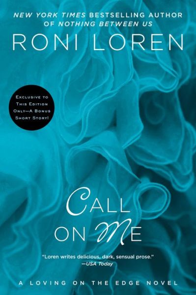 Call on Me - Roni Loren - Books - Berkley Books - 9780425278390 - July 7, 2015