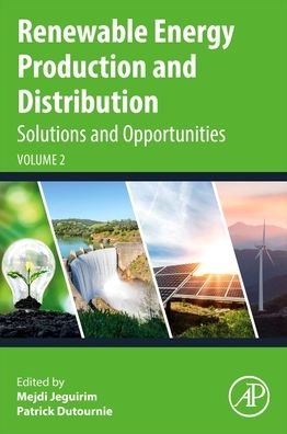 Cover for Mejdi Jeguirim · Renewable Energy Production and Distribution Volume 2: Solutions and Opportunities - Advances in Renewable Energy Technologies (Pocketbok) (2023)
