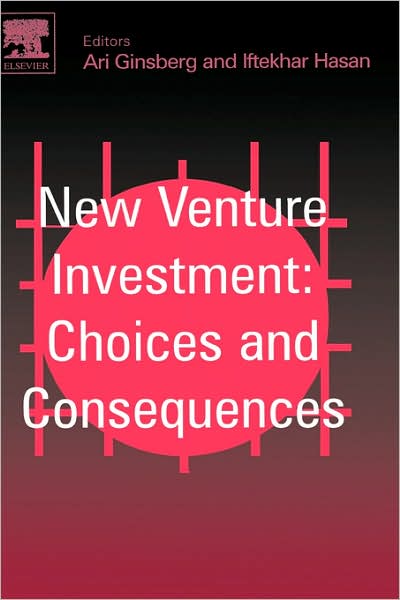 Cover for Ginsberg · New Venture Investment: Choices and Consequences (Hardcover Book) (2003)