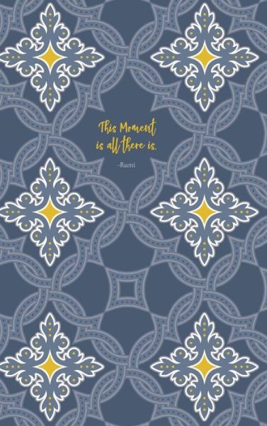 Cover for Reyhana Ismail · Grey Undated Planner - This Moment Is All There Is (Hardcover Book) (2020)