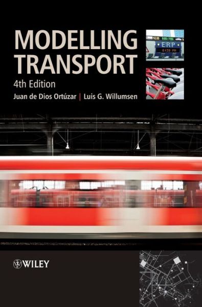 Cover for Ortuzar, Juan de Dios (Pontificia Universidad Catolica de Chile) · Modelling Transport (Hardcover Book) (2011)