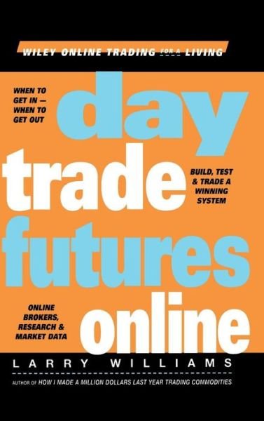 Cover for Larry Williams · Day Trade Futures Online (Inbunden Bok) (2000)