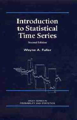 Cover for Fuller, Wayne A. (Iowa State University) · Introduction to Statistical Time Series - Wiley Series in Probability and Statistics (Hardcover Book) (1995)