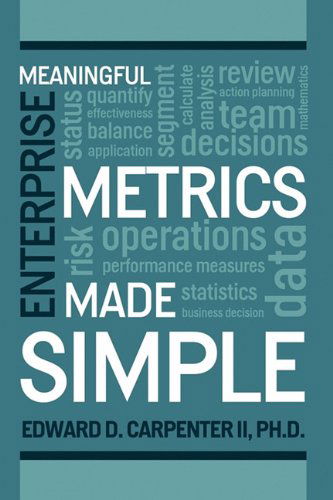 Cover for Ed Carpenter · Meaningful Enterprise Metrics Made Simple (Paperback Book) (2010)