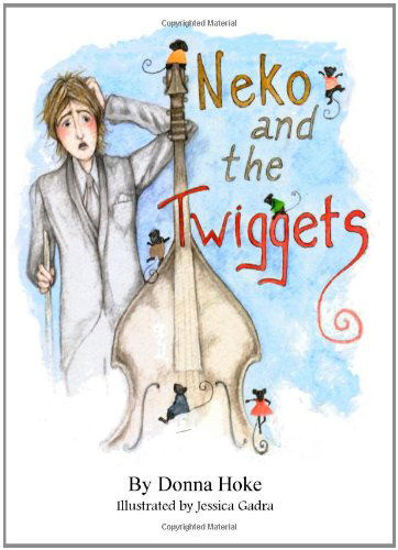 Cover for Donna Hoke · Neko and the Twiggets (Paperback Book) [1st edition] (2010)