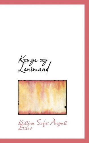 Cover for Kristian Sofus August Erslev · Konge og Lensmand (Paperback Book) [Danish edition] (2008)
