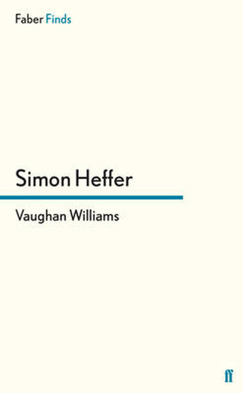 Vaughan Williams - Simon Heffer - Livros - Faber & Faber - 9780571315390 - 19 de junho de 2014