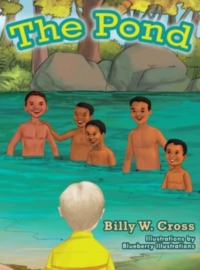 Billy W Cross · The Pond (Gebundenes Buch) (2020)