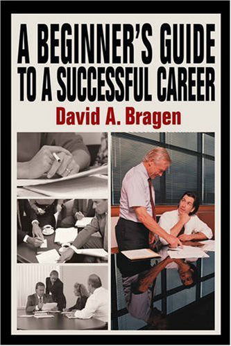 Cover for David Bragen · A Beginner's Guide to a Successful Career (Pocketbok) (2004)