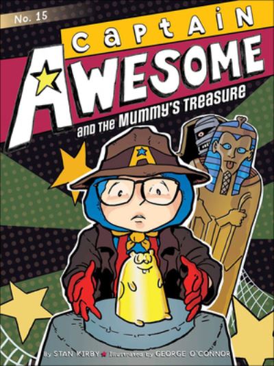 Cover for Stan Kirby · Captain Awesome And The Mummy's Treasure (Hardcover Book) (2015)