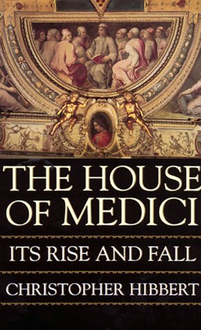 Cover for Christopher Hibbert · The House of Medici: Its Rise and Fall (Pocketbok) (1999)
