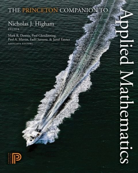 Cover for Nicholas J. Higham, Mark R. Dennis, Paul A. Martin · The Princeton Companion to Applied Mathematics (Gebundenes Buch) (2015)